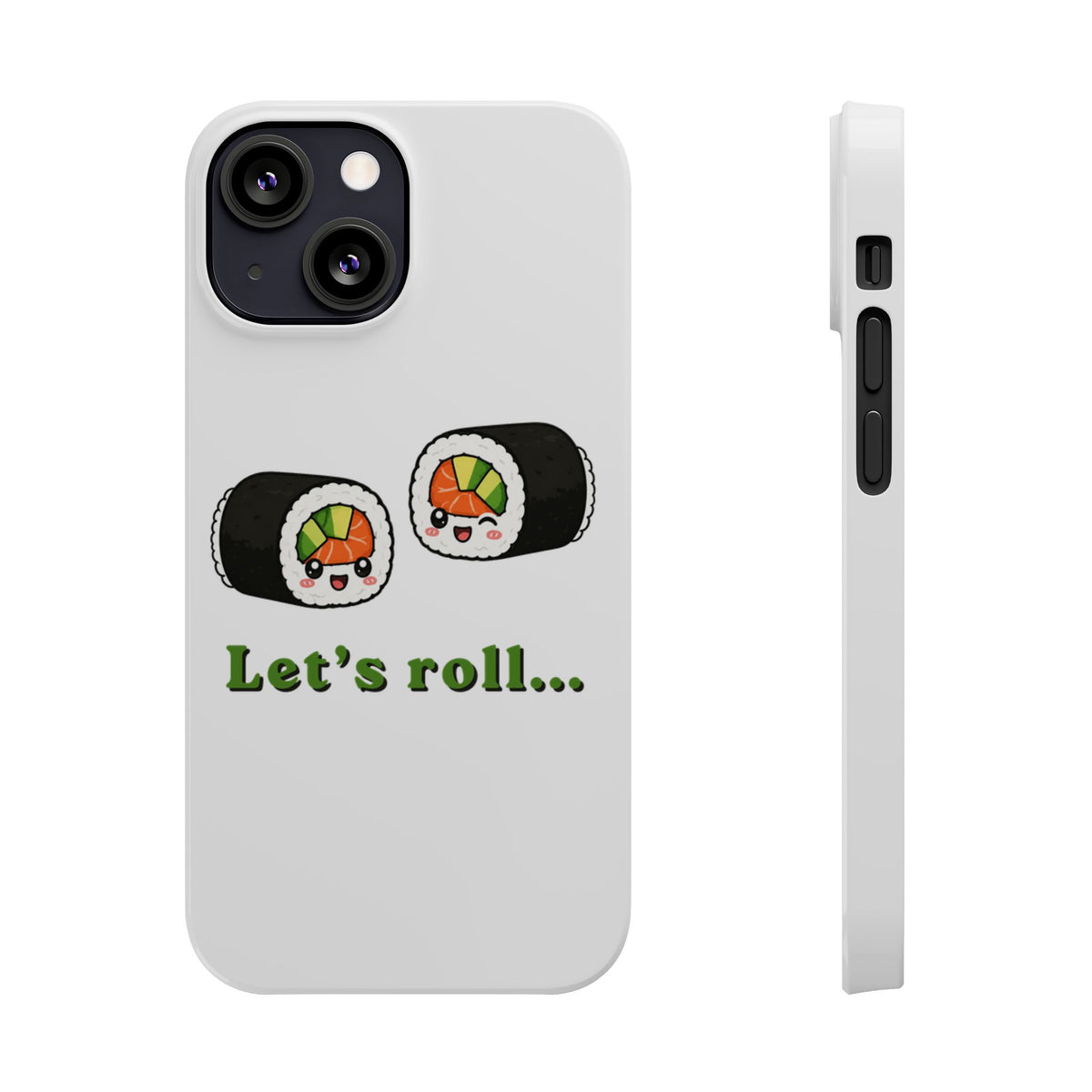 Let's Roll Sushi Slim Phone Case — Cute Kawaii Sushi Phone Cover